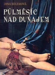 Půlměsíc nad Dunajem Půlměsíc nad Dunajem