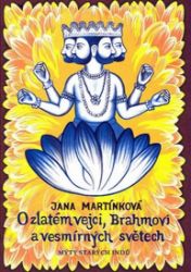 O zlatém vejci, Brahmovi a vesmírných světech O zlatém vejci, Brahmovi a vesmírných světech