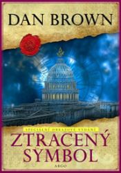 Ztracený symbol - ilustrované vydání - Dan Brown - Světové detektivky Ztracený symbol - ilustrované vydání