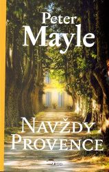 Navždy Provence - Peter Mayle - Romány Navždy Provence