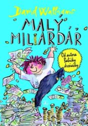 Malý miliardář - David Walliams - Vtipné knihy pro děti Malý miliardář
