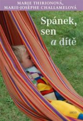 Spánek, sen a dítě - Marie-Josephe Challamel,Marie Thirion - Péče o dítě Spánek, sen a dítě