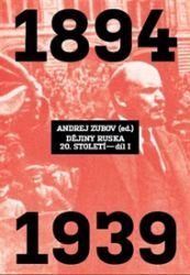 Dějiny Ruska 20. století - 1.díl Dějiny Ruska 20. století - 1.díl