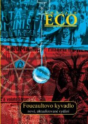 Foucaultovo kyvadlo - Umberto Eco - Historické romány Foucaultovo kyvadlo