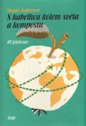S kabelkou kolem světa a kompostu S kabelkou kolem světa a kompostu