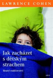 Jak zacházet s dětským strachem Jak zacházet s dětským strachem