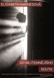 Do nejtemnějšího kouta - Elizabeth Haynes - Detektivky a napětí Do nejtemnějšího kouta