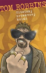 Tibetský broskvový koláč - Tom Robbins - Romány Tibetský broskvový koláč