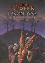 Lavondyss - Robert Holdstock - Fantasy Lavondyss