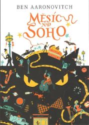 Měsíc nad Soho - Ben Aaronovitch - Fantasy Měsíc nad Soho