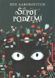 Šepot podzemí - Ben Aaronovitch - Dobrodružné knihy pro děti Šepot podzemí