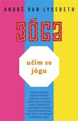 Učím se jógu - André Van Lysebeth - Zdraví, hubnutí a sport Učím se jógu