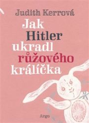 Jak Hitler ukradl růžového králíčka - Judith Kerr - Romány Jak Hitler ukradl růžového králíčka