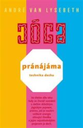 Pránájáma - technika dechu Pránájáma - technika dechu