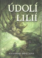 Údolí lilií - Alexandra Pavelková - Romány Údolí lilií