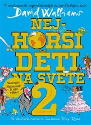 Nejhorší děti na světě 2 Nejhorší děti na světě 2