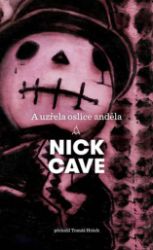 A uzřela oslice anděla - Nick Cave - Romány A uzřela oslice anděla