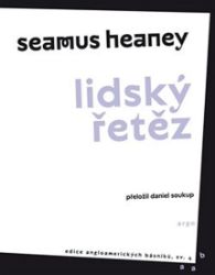 Lidský řetěz - Seamus Heaney - Poezie a básně Lidský řetěz