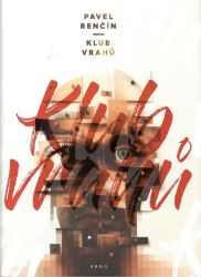 Klub vrahů - Pavel Renčín - Thrillery Klub vrahů
