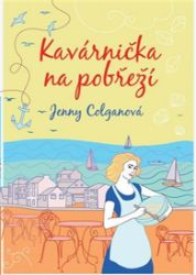 Kavárnička na pobřeží - Jenny Colgan - Romány Kavárnička na pobřeží