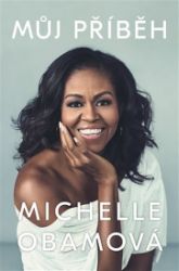 Můj příběh - Michelle Obama - Biografie a autobiografie Můj příběh