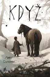 Když - Morris Gleitzman - Dobrodružné knihy pro děti Když