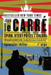 Špion, který přišel z chladu - John le Carré - Thrillery Špion, který přišel z chladu