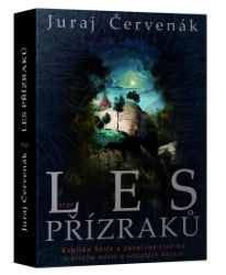 Les přízraků - Juraj Červenák - Duchařské horory Les přízraků