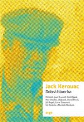 Dobrá bloncka - Jack Kerouac - Romány Dobrá bloncka