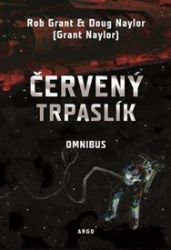 Červený trpaslík - Omnibus - Rob Grant,Doug Naylor - Sci-fi Červený trpaslík - Omnibus