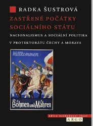 Zastřené počátky sociálního státu Zastřené počátky sociálního státu