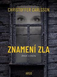 Znamení zla - Christoffer Carlsson - Detektivky a napětí Znamení zla