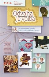 Odvaha je volba Odvaha je volba