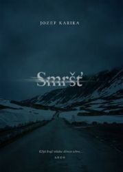Smršť - Jozef Karika - Duchařské horory Smršť (česky)