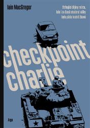 Checkpoint Charlie - Iain MacGregor - Literatura faktu Checkpoint Charlie
