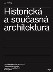 Historická a současná architektura - Marek Tichý - Umění a architektura Historická a současná architektura