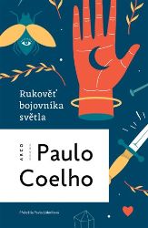 Rukověť bojovníka světla - Paulo Coelho - Romány Rukověť bojovníka světla