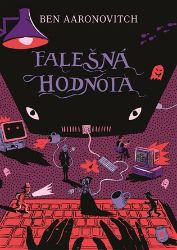 Falešná hodnota - Ben Aaronovitch - Fantasy Falešná hodnota