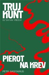 Pierot, Na krev - Petr Sagitarius - Světové detektivky Pierot, Na krev
