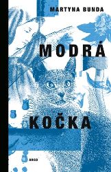 Modrá kočka - Martyna Bunda - Romány Modrá kočka