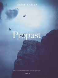 Propast - Jozef Karika - Duchařské horory Propast