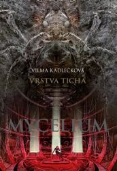 Mycelium VI: Vrstva ticha Mycelium VI: Vrstva ticha