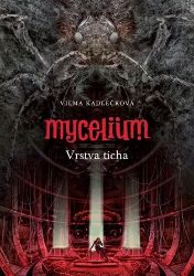 Mycelium VI: Vrstva ticha Mycelium VI: Vrstva ticha