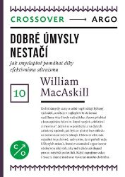Dobré úmysly nestačí - William MacAskill - Právo Dobré úmysly nestačí