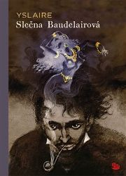 Slečna Baudelairová - Yslaire - Fantasy a sci-fi Slečna Baudelairová