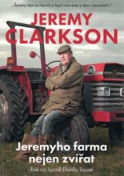 Jeremyho farma nejen zvířat - Rok na farmě Diddly Squat - Jeremy Clarkson - Humor a satira Jeremyho farma nejen zvířat