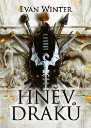 Hněv draků - Evan Winter - Fantasy Hněv draků