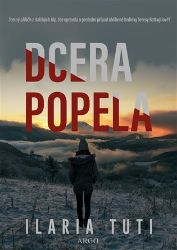 Dcera popela - Ilaria Tuti - Světové detektivky Dcera popela