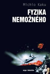 Fyzika nemožného - Michio Kaku - Technika Fyzika nemožného