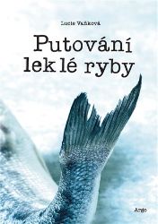 Putování leklé ryby Putování leklé ryby